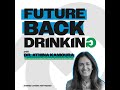 Future Back Drinking • Andrés Mosquera