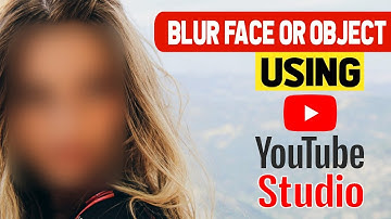 How To Blur YouTube Video || YouTube Video Editor || Edit Video After Upload  Blur Faces and Objects