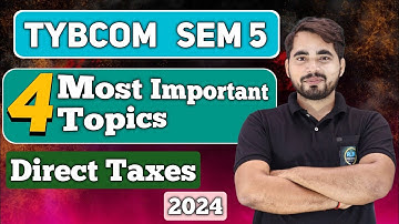 Most Important Questions of Direct Taxes |  TYBCom sem 5| Mumbai University| TYBCom sem 5 DT |