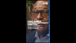 Fired housing authority CEO claims Mobile mayor orchestrated his ousting - WPMI NBC 15