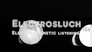 Electrosluch Electromagnetic Listening