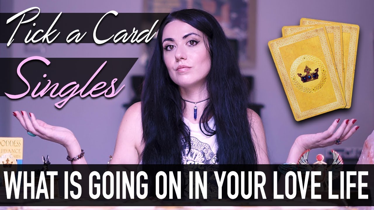 Pick a Card reading : SINGLES 