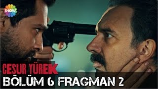 Cesur Yürek 6.Bölüm 2.Fragman