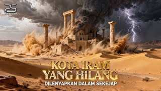 Misteri Kota Iram  Kota Legendaris Kaum ad Yang Hilang Ditelan Gurun
