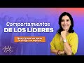 Ana Maria Godinez | Comportamientos de los Líderes | Liderazgo