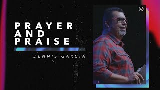 Celebrity Prayer and Praise | Dennis Garcia | Real Life Church Net Worth