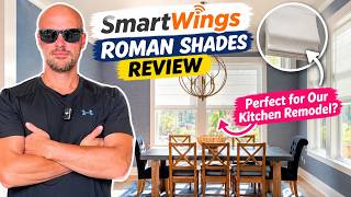 SmartWings Roman Shades Review | Perfect for Our Kitchen Remodel?