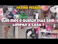 ✨ELA FICOU UM MÊS E QUINZE DIAS SEM LIMPA A CASA😨 FAXINA EXTREMA