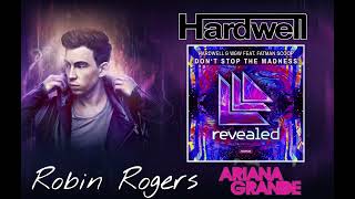 Hardwell United We Are X Ariana Grande vs Don't Stop The Madness Robin Rogers Mashup 🐉