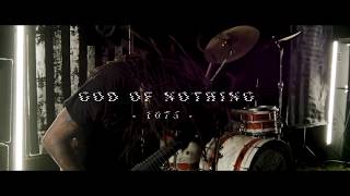 GOD OF NOTHING - 1075 [Official Video]