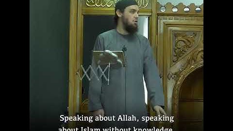 Speaking about Islam without Knowledge | Ustadh Muhammad Tim Humble