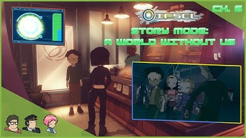 IFSCL - Story Mode - Chapter 6: A World Without Us