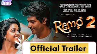 Remo 2 || Official Tralier || Shivakarthiyan || Krithi Suresh || Yogi Babu || Raj || Anirudha