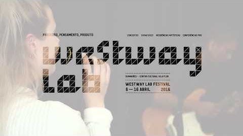 WESTWAY LAB FESTIVAL | Video LAB #5