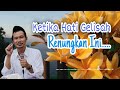Renungan Agar Hati Tak Mudah Gelisah Gus Baha