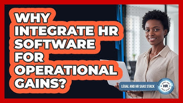 Why Integrate HR Software For Operational Gains?