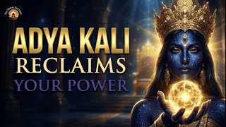 The Sovereign Essence: Adya Kali Meditation for Unshakeable Self-Worth and Clarity