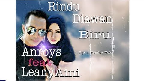 Rindu di awan biru anroys feat leany aini