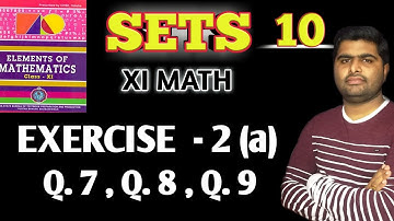 Elements of mathematics | sets | chse class 11th math | exercise 2(a) Q. 7,8,9
