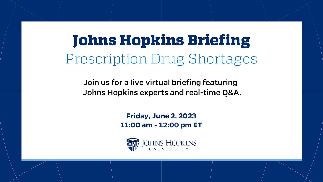 The Johns Hopkins Briefing Prescription Drug Shortages YouTube