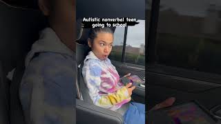 Autistic nonverbal teen going to school! #autismawareness #viral #specialneeds #autism #school