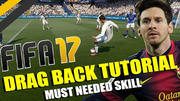 FIFA 17 Drag Back Tutorial | How to Drag Back + Best Skill Move Combos | The FIFA 17 Guide