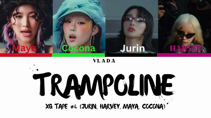 [XG TAPE #4] Trampoline (JURIN, HARVEY, MAYA, COCONA) COLOR CODED LYRICS