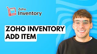 Zoho Inventory Add Item [2026 Full Guide]