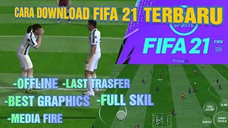 DOWNLOAD FIFA 2021 ANDROID OFFLINE TERBARU FULL SKIL BEST GRAPHICS LAST TRANSFER screenshot 1
