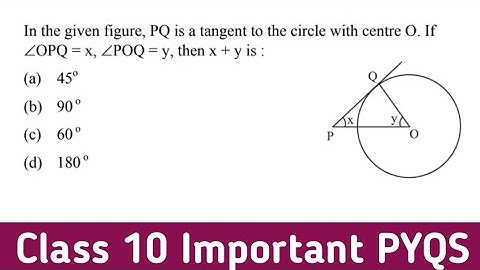 In the given figure PQ is a tangent to the circle with center O of ∠OPQ=x ∠POQ=y then x+y is