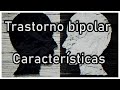 Trastorno bipolar Características