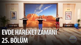 Evde Hareket Zamanı 25. Bölüm