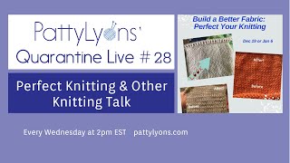 Pattys Quarantine Live #28
What is Patty wearing: https://pattylyons.com/product/sachertorte/
Talking knitting! Pattys Quarantine Live #28