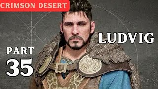 DEFEATING LUDVIG MADE EASY IN CRIMSON DESERT Part 35 (FULL GAME ) PS5 Gameplay Walkthrough