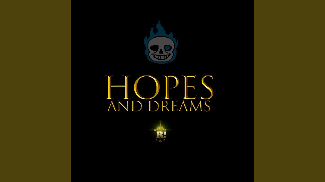 Hopes and Dreams Save the World! YouTube