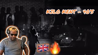 UK RAP REACTION🇬🇧| KILO KENT - 40’S (OFFICIAL MUSIC VIDEO)🔥