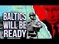 Baltics will be ready to fight russia back