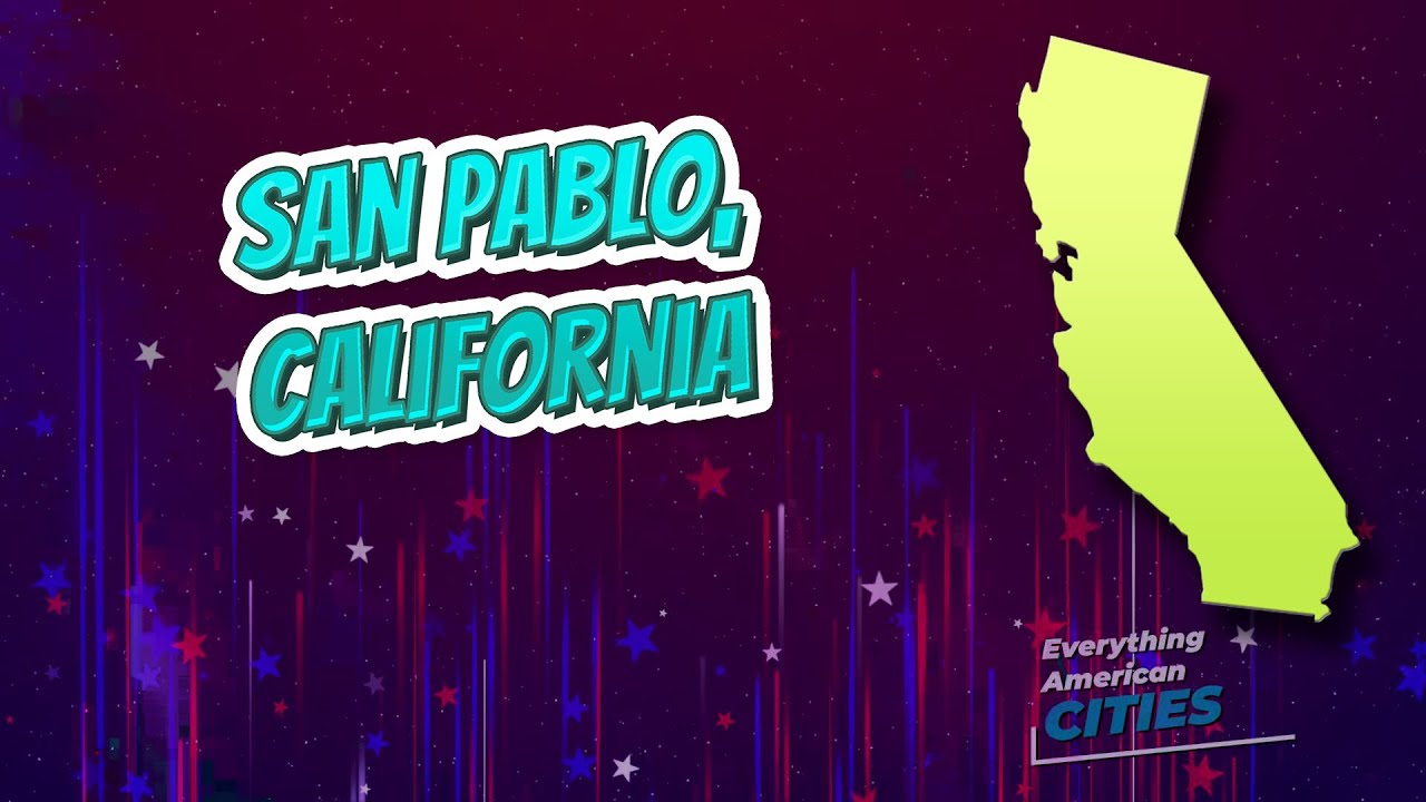 San Pablo, California ⭐️🌎 AMERICAN CITIES 🌎⭐️ YouTube