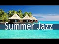 Summer Bossa Jazz Music - Summer Morning Bossa Nova JAZZ for Morning, Wake up, Work, Study