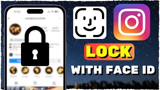 How to Lock Instagram With Face ID On iPhone 15, 15 Pro, 14, 13, 12, 11 (2024)