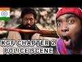 FIRST TIME WATCHING!! 🇮🇳KGF CHAPTER 2 | ROCKING STAR YASH | POLICE SCENE (REACTION!!)