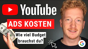 Wie viel kostet es eine Werbung auf YouTube zu schalten?