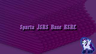 Sparta JSRS Base KSRE (-Reupload-)