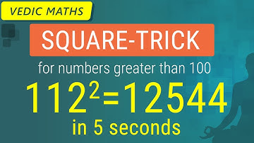 Vedic Maths - Square of Numbers greater than 100 in 5 seconds - Maths Square Trick