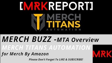 MERCH TITANS AUTOMATION Overview  Overview Of The MERCH BY AMAZON Function & Settings