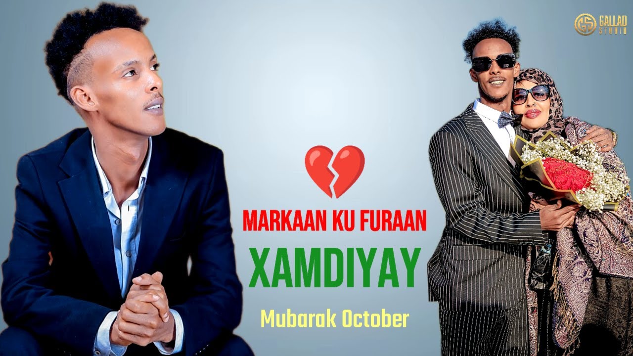 MUBARAK OCTOBER | MARKAAN KU FURAAN XASILAY | HEES CUSUB 2026