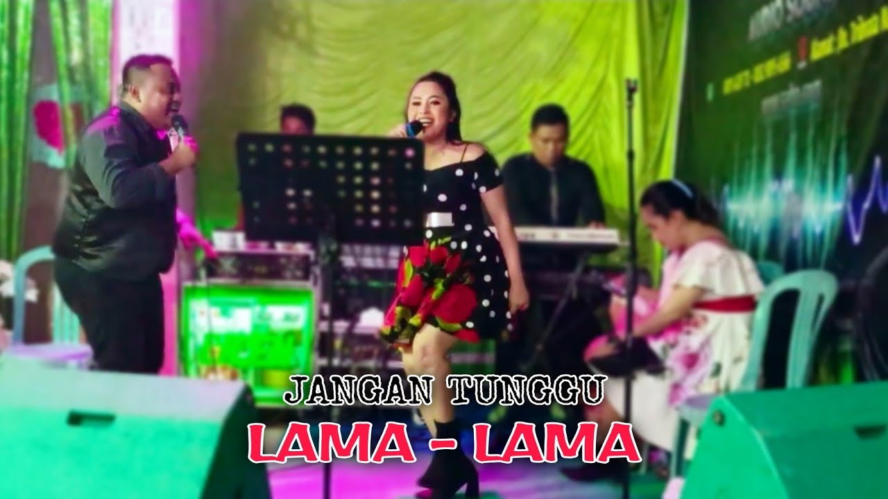 Jangan Tunggu Lama - Lama