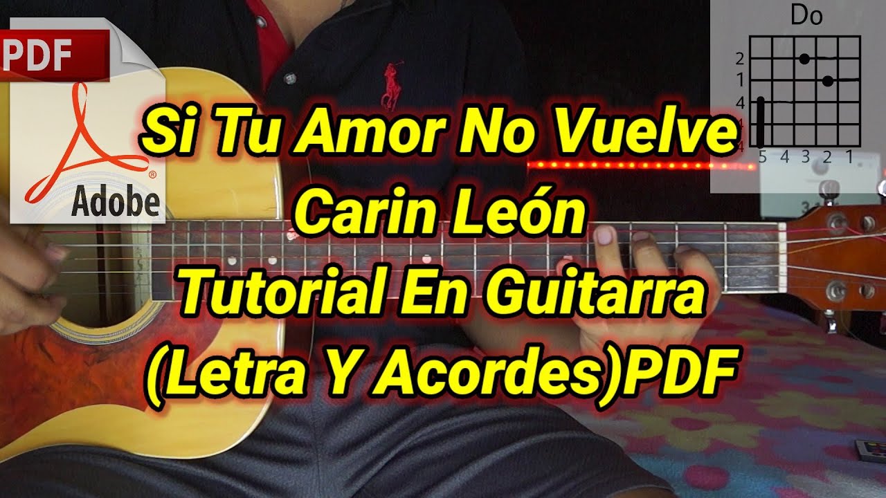 Si Tu Amor No Vuelve - Tutorial - Carin Leon - Acordes - Tutorial En  Guitarra - YouTube