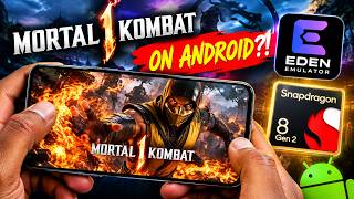 Mortal Kombat 1 on Snapdragon 8 Gen 2! Eden Emulator Android Test