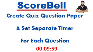 How to Create Quiz Test Question Paper on Scorebell || Set Separate Timer & Score For Each Question